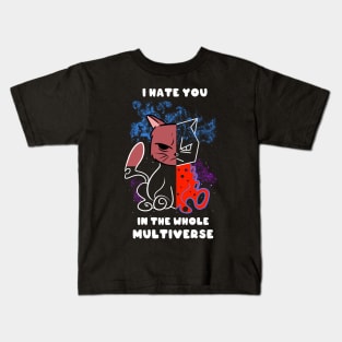 Multiverse Hate Kids T-Shirt